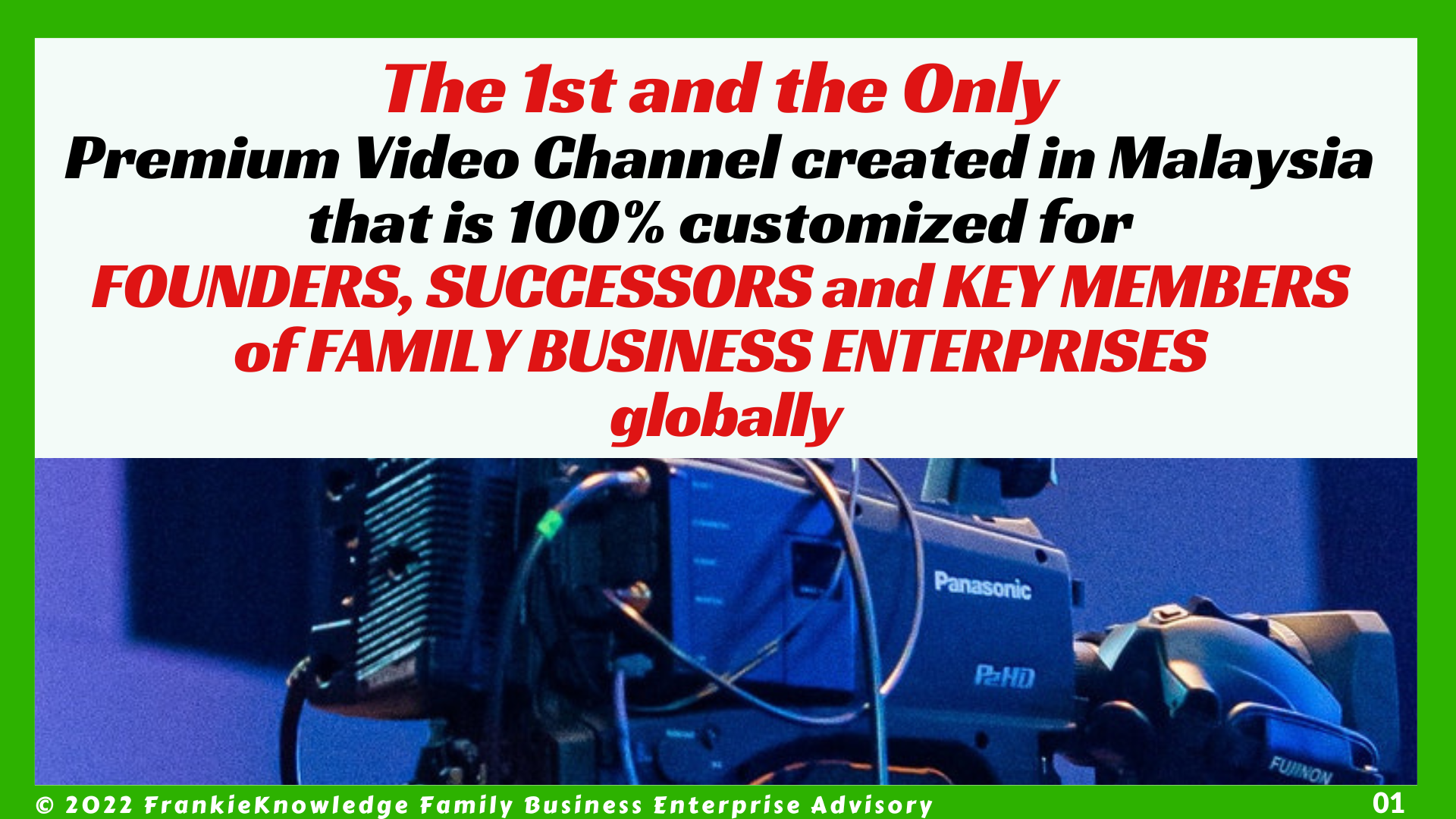 The 1st and the Only  Premium Video Channel created in Malaysia  that is 100% customized for  FOUNDERS, SUCCESSORS and KEY MEMBERS globally