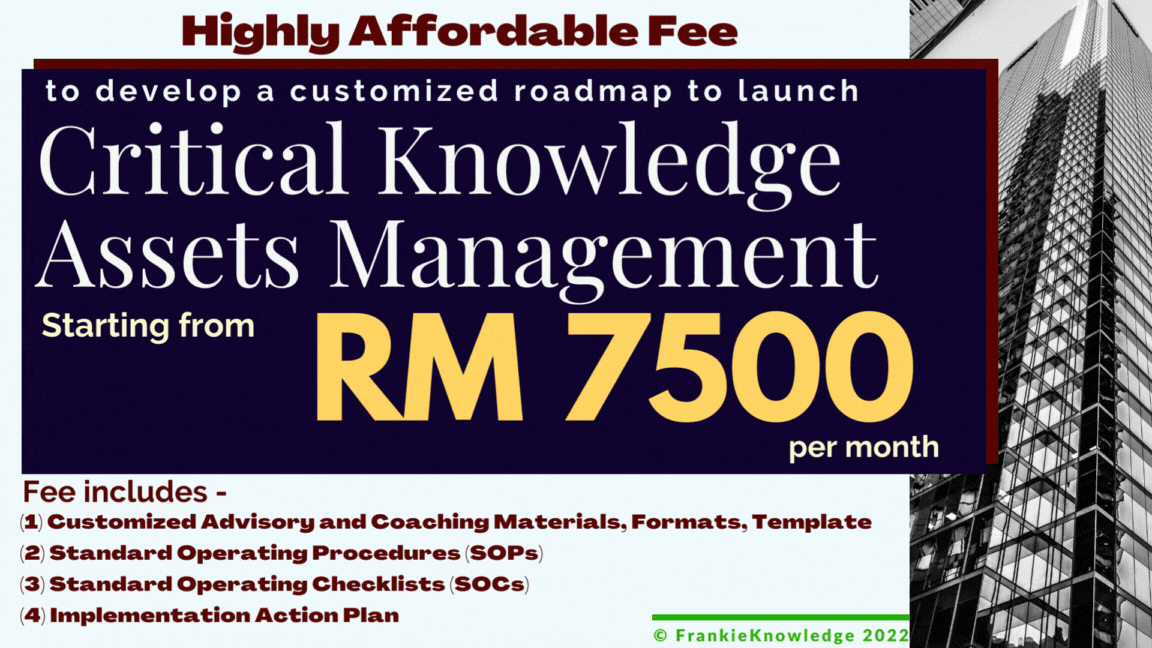 FrankieKnowledge offers Highly Affordable Advisory Fee to assist your Family Business Enterprise to develop a customized roadmap to launch Critical Knowledge Asset Management