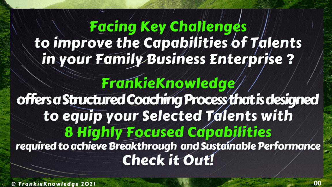 FrankieKnowledge offers a Structured Coaching Process that is designed to equip your Selected Talents with 8 Highly Focused Capabilities required to achieve Breakthrough  and Sustainable Performan