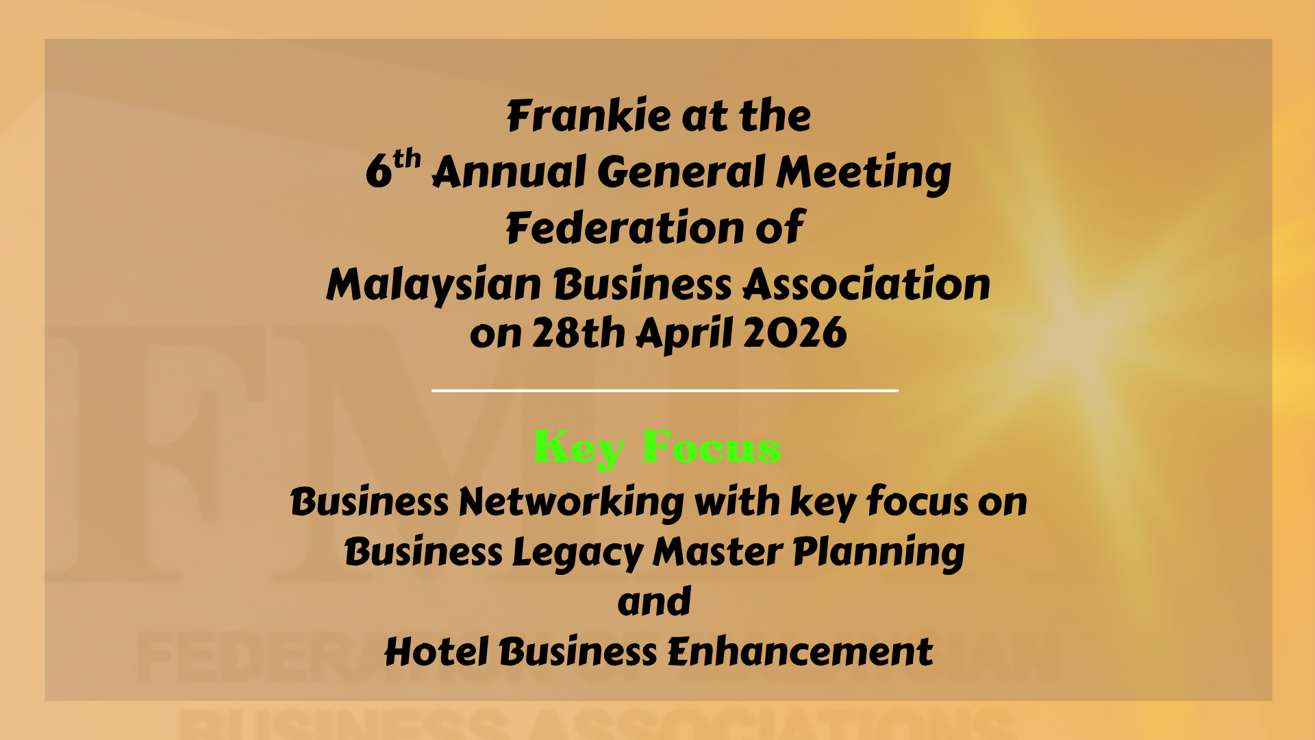 Frankie at the 6th Annual General Meeting Federation of Malaysian Business Association on 28th April 2026