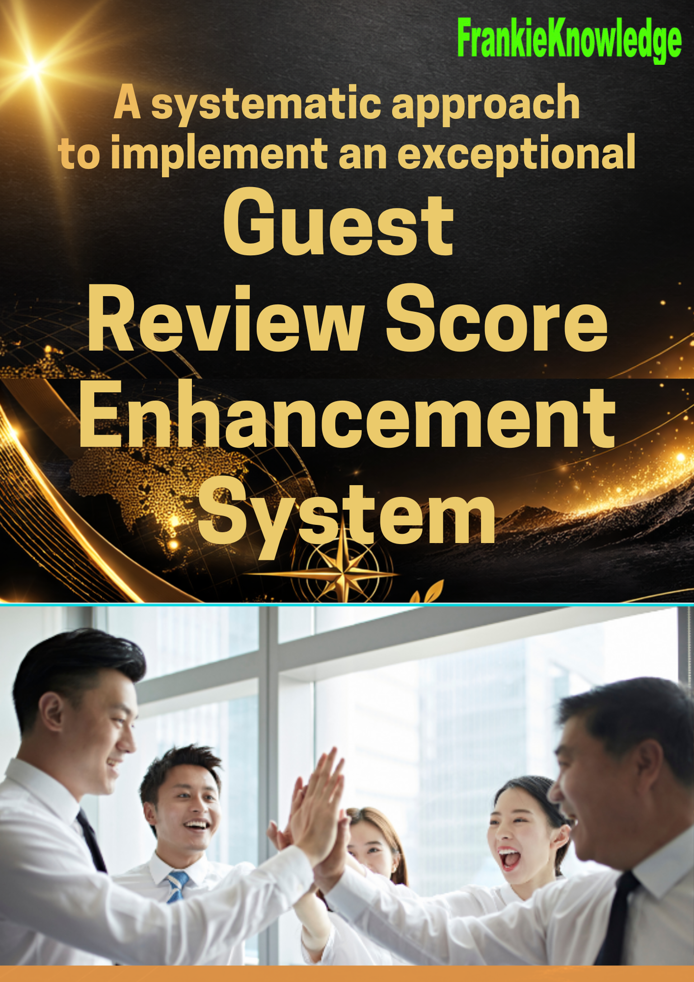 A systematic approach to implement an exceptional Guest Review Score Enhancement System (2)