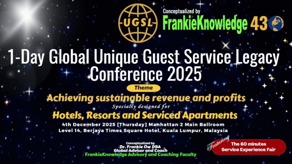 2025 1-day Global Unique Guest Service Legacy Conference organized by FrankieKnowledge